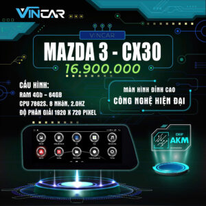 MÀN HÌNH ANDROID MAZDA 3 CX30