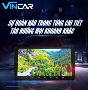 Vincar chuyên phân phối màn hình Android thông minh dành riêng cho xe hơi tại Việt Nam