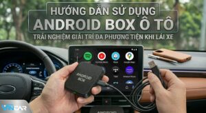 huong-dan-cach-su-dung-android-box-o-to